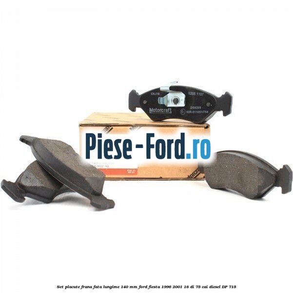 Set placute frana fata lungime 140 mm Ford Fiesta 1996-2001 1.8 DI 75 cai #33DEBE1238